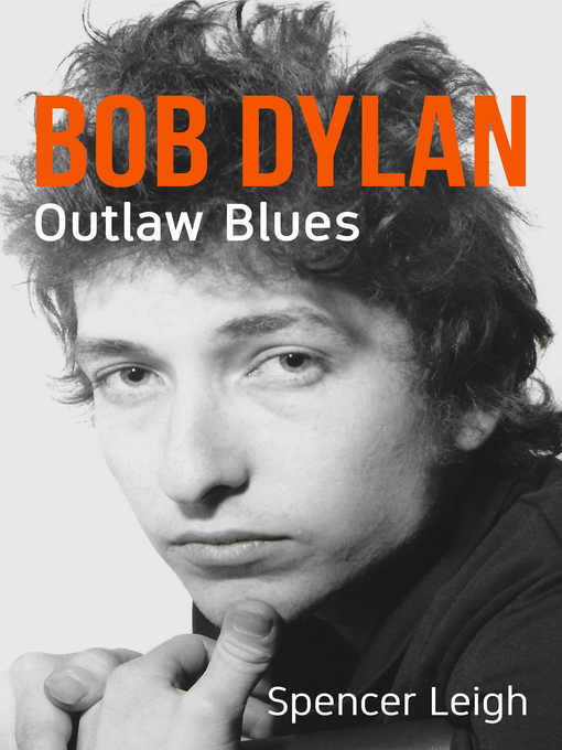 Title details for Bob Dylan by Spencer Leigh - Available